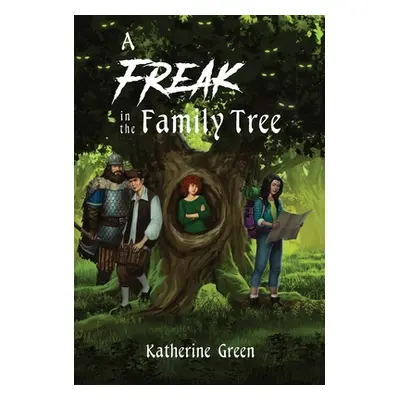 "A Freak in the Family Tree" - "" ("Green Katherine D.")(Pevná vazba)