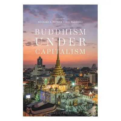 "Buddhism Under Capitalism" - "" ("Payne Richard K.")(Paperback)