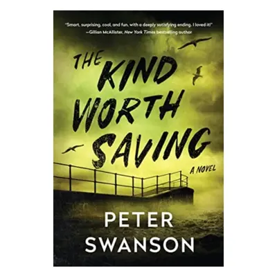 "Kind Worth Saving" - "A Novel" ("Swanson Peter")(Paperback)