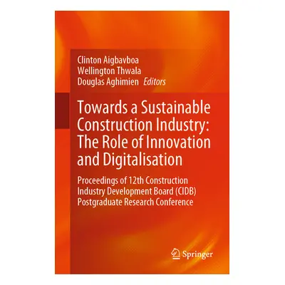 "Towards a Sustainable Construction Industry: The Role of Innovation and Digitalisation: Proceed