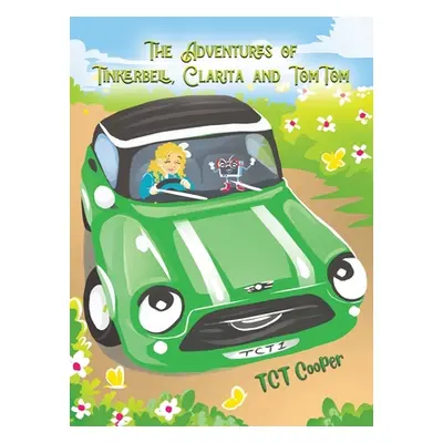 "The Adventures of Tinkerbell, Clarita and TomTom" - "" ("Cooper Tct")(Pevná vazba)