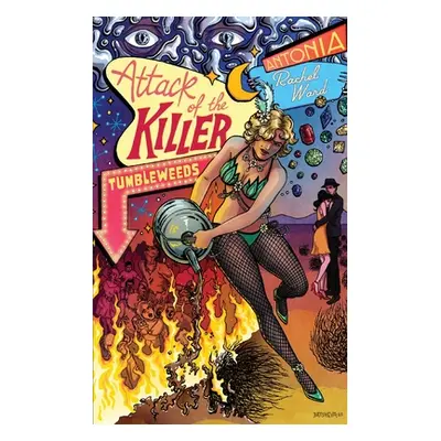 "Attack of the Killer Tumbleweeds" - "" ("Ward Antonia Rachel")(Paperback)