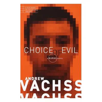 "Choice of Evil" - "" ("Vachss Andrew")(Paperback)