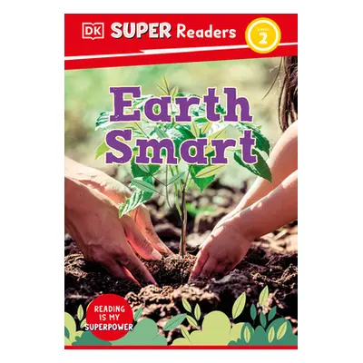 "DK Super Readers Level 2 Earth Smart" - "" ("DK")(Pevná vazba)