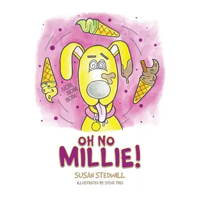 "Oh No Millie!" - "" ("Stedwill Susan")(Paperback)