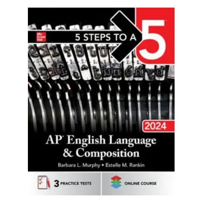 "5 Steps to a 5: AP English Language and Composition 2024" - "" ("Murphy Barbara")(Paperback)