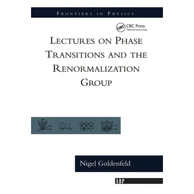 "Lectures On Phase Transitions And The Renormalization Group" - "" ("Goldenfeld Nigel")(Pevná va