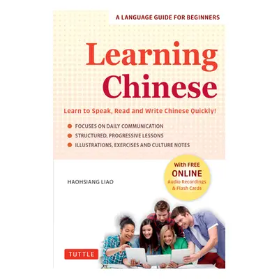 "Learning Chinese: Speak, Read and Write Chinese with Manga! (Free Online Audio & Printable Flas