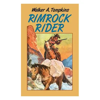 "Rimrock Rider" - "" ("Tompkins Walker a.")(Library Binding)