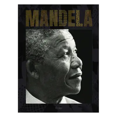 "Mandela: In Honor of an Extraordinary Life" - "" ("Mandela Makaziwe")(Pevná vazba)