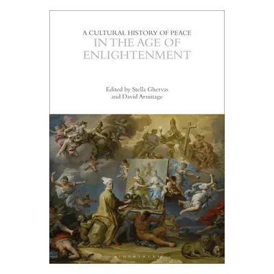 "A Cultural History of Peace in the Age of Enlightenment" - "" ("Ghervas Stella")(Paperback)