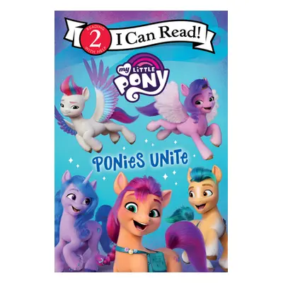 "My Little Pony: Ponies Unite" - "" ("Hasbro")(Paperback)