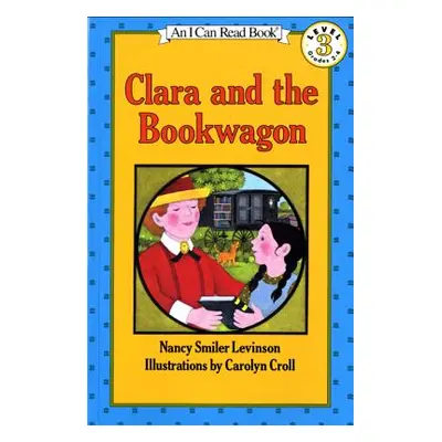 "Clara and the Bookwagon" - "" ("Levinson Nancy Smiler")(Paperback)