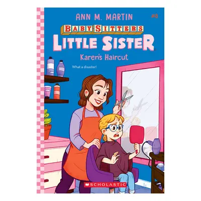 "Karen's Haircut (Baby-Sitters Little Sister #8)" - "" ("Martin Ann M.")(Paperback)