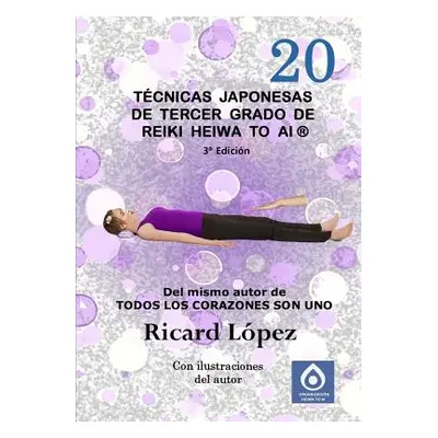 "Tcnicas japonesas de tercer grado de Reiki Heiwa to Ai (R)" - "" ("Lpez Ricard")(Paperback)