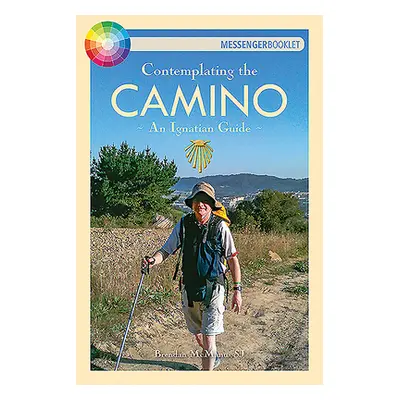 "Contemplating the Camino: An Ignatian Guide" - "" ("McManus Brendan")(Paperback)