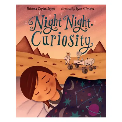 "Night Night, Curiosity" - "" ("Sayres Brianna Caplan")(Pevná vazba)