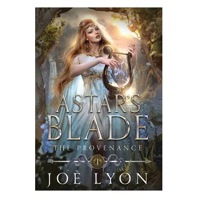 "The Provenance: Astar's Blade" - "" ("Lyon Joe")(Pevná vazba)