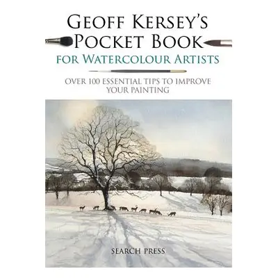 "Geoff Kersey's Pocket Book for Watercolour Artists: Over 100 Essential Tips to Improve Your Pai