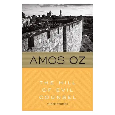 "The Hill of Evil Counsel" - "" ("Oz Amos")(Paperback)