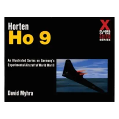 "The Horten Ho 9: A Photo History" - "" ("Myhra David")(Paperback)