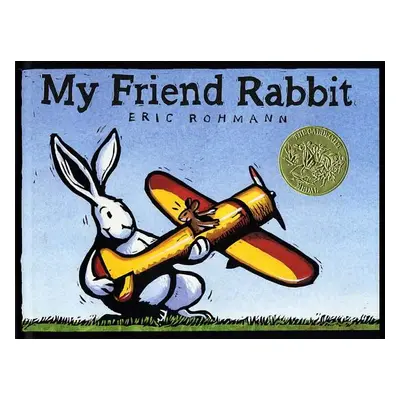 "My Friend Rabbit" - "" ("Rohmann Eric")(Pevná vazba)