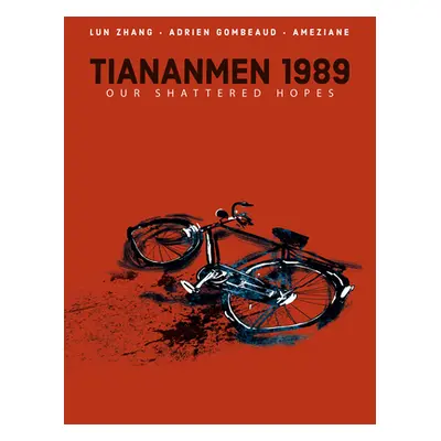 "Tiananmen 1989: Our Shattered Hopes" - "" ("Zhang Lun")(Pevná vazba)