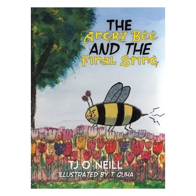 "The Angry Bee and the Final Sting" - "" ("O' Neill Tj")(Pevná vazba)