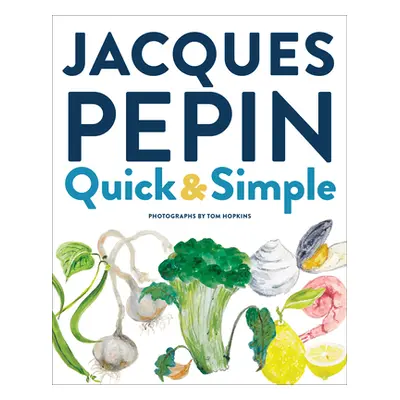 "Jacques Ppin Quick & Simple" - "" ("Ppin Jacques")(Pevná vazba)