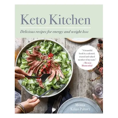 "Keto Kitchen: Delicious Recipes for Energy and Weight Loss" - "" ("Palmer Monya Kilian")(Paperb