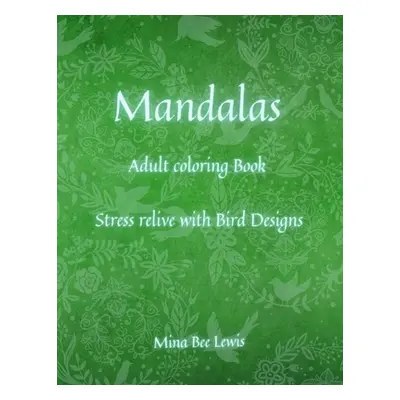 "Mandalas coloring Book for Adults: Beautiful Mandalas - designed for Stress Relief and Relaxati