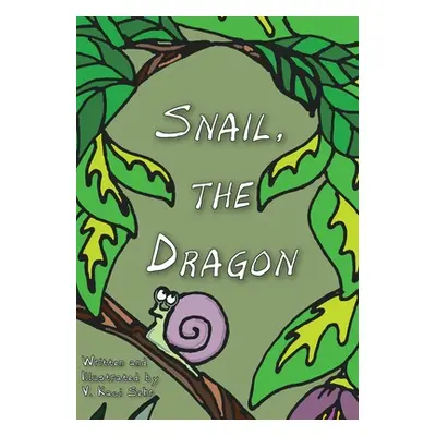 "Snail, The Dragon" - "" ("Sehr V. Kaci")(Paperback)