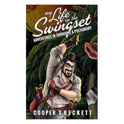 "My Life on the Swingset: Adventures in Swinging & Polyamory" - "" ("Bentham Ginger")(Paperback)