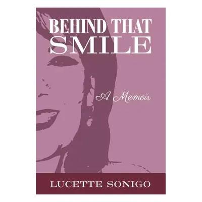 "Behind That Smile" - "" ("Sonigo Lucette")(Pevná vazba)