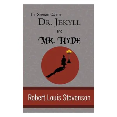 "The Strange Case of Dr. Jekyll and Mr. Hyde" - "" ("Stevenson Robert Louis")(Paperback)