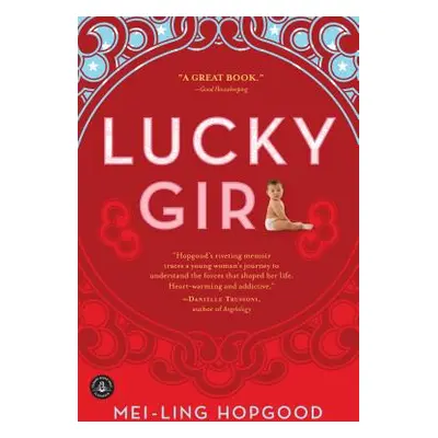 "Lucky Girl" - "" ("Hopgood Mei-Ling")(Paperback)