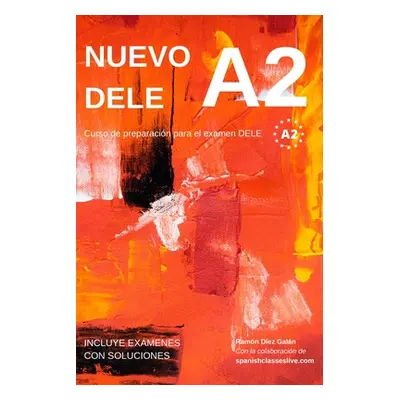 "Nuevo DELE A2: Versin 2020. Preparacin para el examen. Modelos de examen DELE A2" - "" ("Dez Ga