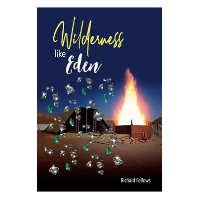 "Wilderness Like Eden" - "" ("Fellows Richard")(Paperback)