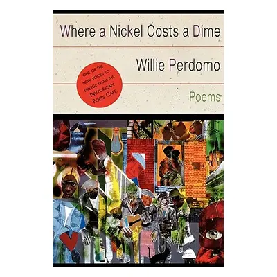 "Where a Nickel Costs a Dime" - "" ("Perdomo Willie")(Paperback)