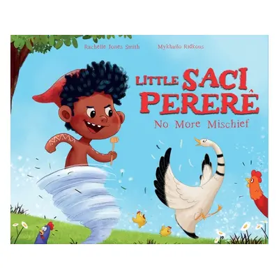 "Little Saci Perer: No More Mischief" - "" ("Jones Smith Rachelle")(Pevná vazba)