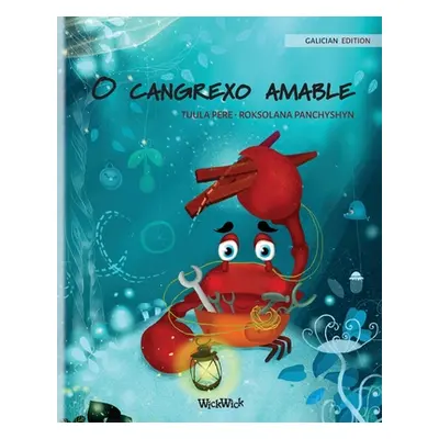 "O cangrexo amable (Galician Edition of The Caring Crab")"" - "" ("Pere Tuula")(Paperback)