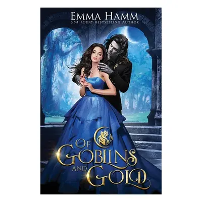 "Of Goblins and Gold" - "" ("Hamm Emma")(Paperback)