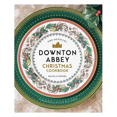 "The Official Downton Abbey Christmas Cookbook" - "" ("Ysewijn Regula")(Pevná vazba)