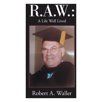 "R.A.W." - "" ("Waller Robert a.")(Pevná vazba)