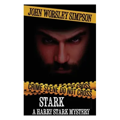 "Stark, A Harry Stark Mystery" - "" ("Simpson John Worsley")(Paperback)