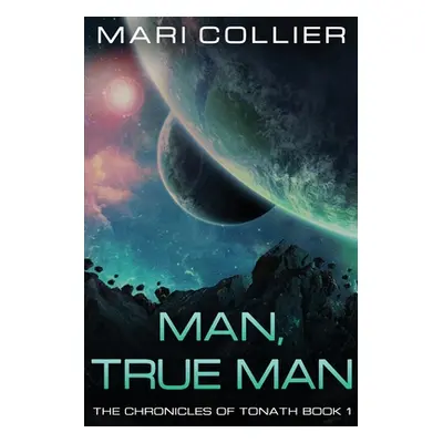 "Man, True Man" - "" ("Collier Mari")(Paperback)