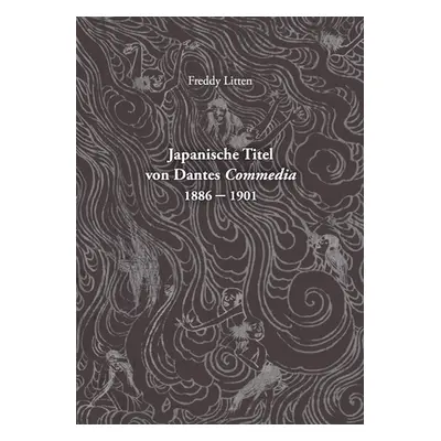 "Japanische Titel von Dantes Commedia 1886-1901" - "" ("Litten Freddy")(Paperback)