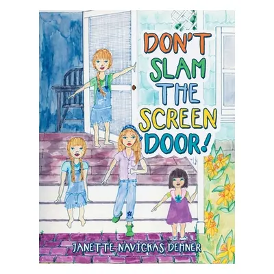 "Don't Slam the Screen Door!" - "" ("Dehner Janette Navickas")(Paperback)