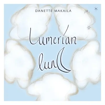 "Lumerian Lun" - "" ("Makaila Danette")(Paperback)