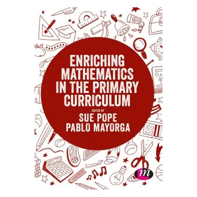 "Enriching Mathematics in the Primary Curriculum" - "" ("Pope Sue")(Paperback)